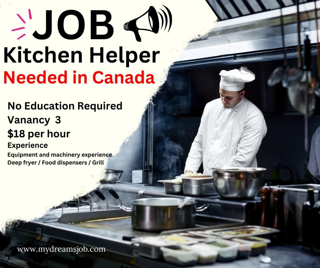 Kitchen Helper needed for Canada